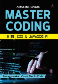 Image of Master Coding HTML, CSS & JAVASCRIPT : Menggunakan Visual Studio Code