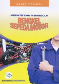 Merintis Dan Mengelola Bengkel Sepeda Motor