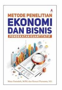 Metode Penelitian Ekonomi Dan Bisnis Pendekatan Kuantitatif