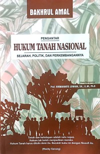 Pengantar Hukum Tanah Nasional : sejarah, politik, dan perkembanganya