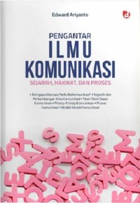 Image of Pengantar ilmu komunikasi : sejarah, hakikat, dan proses