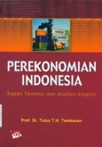 Image of Perekonomian Indonesia : Kajian Teoretis dan Analisis Empiris