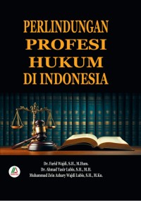 Image of Perlindungan profesi hukum di Indonesia