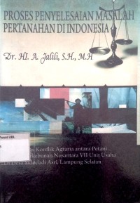 Image of Proses Penyelesaian Masalah Pertanahan Di Indonesia