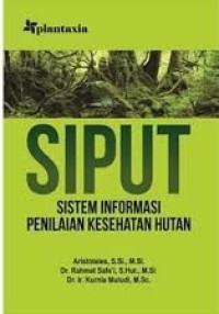 SIPUT : sietem informasi penilaian kesehatan hutan