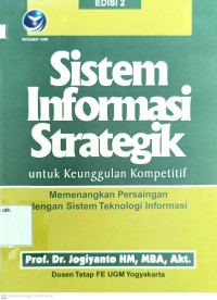 Sistem Informasi Strategik : untuk Keunggulan Kompetitif