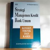 Image of Strategi Manajemen Kredit Bank Umum