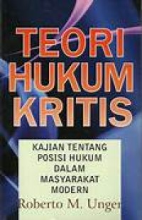 Teori Hukum Kritis : Posisi dalam Masyarakat Modern