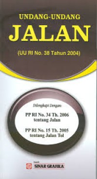 Undang - Undang Jalan (UU RI No.38 Tahun 2004)