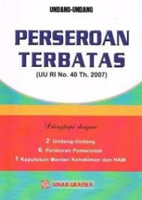 Undang - Undang Perseroan Terbatas (UU RI No. 40 Th. 2007)