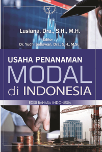 Usaha Penanaman Modal Di Indonesia : Edisi Bahasa Indonesia