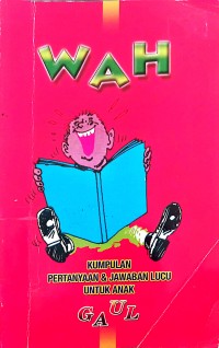 Image of Wah : Kumpulan Pertanyaan & jawaban Lucu Untuk Anak Gaul
