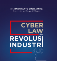 Cyber law dan revolusi industri 4.0