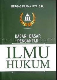 Dasar-Dasar Pengantar Ilmu Hukum