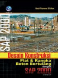 (PASCA) Desain Konstruksi Plat & Rangka Beton Bertulang dengan SAP 2000 Versi 9