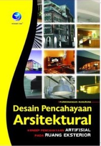 Desain Pencahayaan Arsitektural : Konsep Pencahayaan Artifisial pada Ruang Eksterior