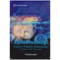 Epidemiologi Dalam Praktik Kebidanan Dilengkapi contoh dan latihan