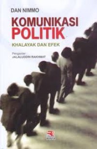 (FISIP) Komunikasi Politik - Khalayak dan Efek