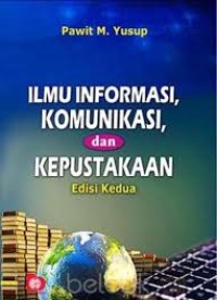 (FISIP) Ilmu Informasi, Komunikasi dan Kepustakaan Edisi Kedua