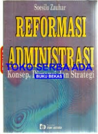 (FISIP) Reformasi Administrasi : Konsep, Dimensi, Dan Strategi