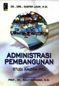 (Fisip) Administrasi pembangunan (studi kajian PKL)