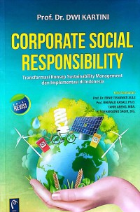 Corporate Social Responsibility : Transformasi Konsep Sustainbility Management dan Implementasi di Indonesia