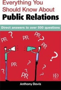 (PASCA) Everything You Should Know about Public Relations; Panduan Lengkap tentang PR