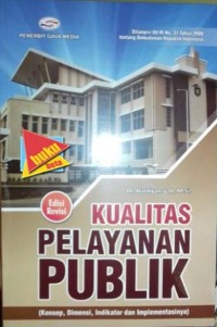 Kualitas Pelayanan Publik : Konsep, Dimensi, Indikator dan Impelementasinya