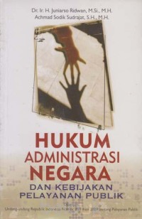Hukum Administrasi Negara : dan Kebijakan Pelayanan Publik (cet.1)
