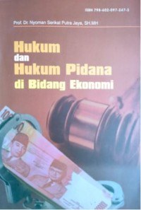 Hukum dan Hukum Pidana di Bidang Ekonomi