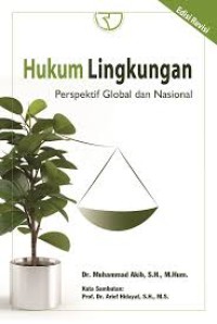 Hukum Lingkungan : Perspektif Global dan Nasional - cet.2