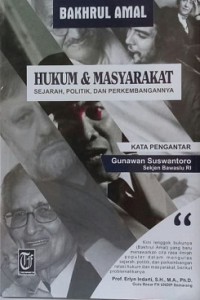 Hukum & Masyarakat : Sejarah, Politik, dan Perkembangannya