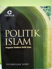 (FISIP) Politik Islam: Pengantar Pemikiran Politik Islam