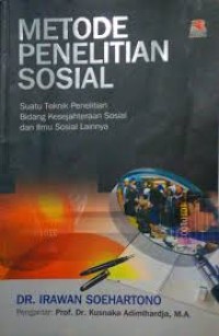 (FISIP) Metode penelitian sosial : suatu teknik penelitian bidang kesejahteraan sosial dan ilmu sosial lainnya