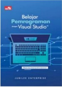 Belajar pemrograman dengan visual studio : dijamin bisa langsung jadi programmer!