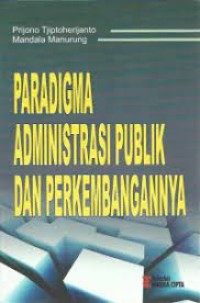 Paradigma administrasi publik dan perkembangannya