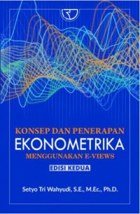 Konsep dan Penerapan Ekonometrika Menggunakan E-Views