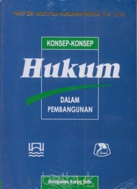 (PASCA) Konsep-konsep Hukum Pembangunan; Kumpulan Karya Tulis