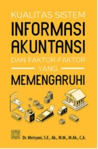 Image of Kualitas Sistem Informasi Akuntansi dan Faktor-faktor yang Memengaruhi