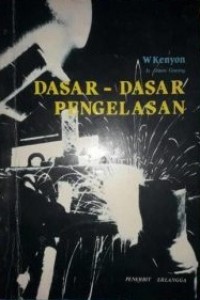 Image of (TEKNIK MESIN) Dasar - Dasar Pengelasan