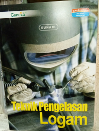 (TEKNIK MESIN) Teknik Pengelasan Logam