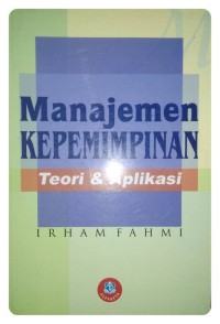 (FISIP) Manajemen Kepemimpinan : Teori & Aplikasi