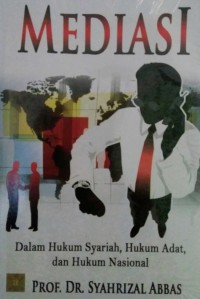 (PASCA) MEDIASI; dalam Hukum Syari'ah, Hukum Adat, dan Hukum Nasional