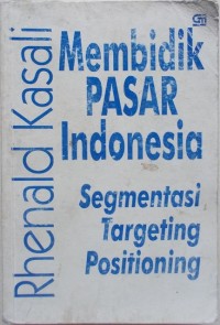 Membidik Pasar Indonesia: Segmentasi, Targeting, dan Positioning