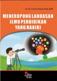 Meneropong Landasan Ilmu Pendidikan Yang Hakiki