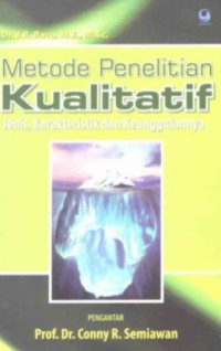 Metode Penelitian Kualitatif : Jenis, Karakteristik, dan Keunggulannya