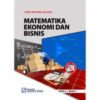 Matematika Ekonomi dan Bisnis (Edisi 3 Buku 1)