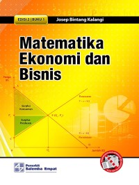 Matematika Ekonomi Dan Bisnis (Edisi 2 Buku 1)