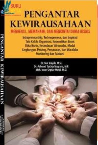 Pengantar kewirausahaan : mengenal, memahami, dan mencintai dunia bisnis