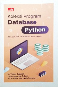 Koleksi program database python : menggunakan database SQLite dan MySQL